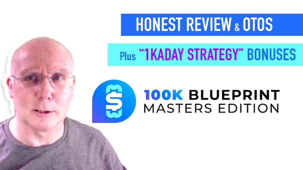 100k Blueprint Masters Edition Review OTOs Bonuses